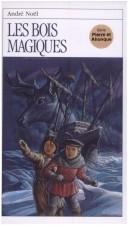Cover of Les Bois Magiques by Andre Noel