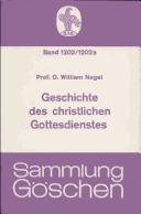 Front cover of Geschichte des christlichen Gottesdienstes by William Nagel