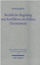 Front cover of Rechtilche Regelung Von Konfliten Im Fruhen Christentum (Wissenschaftliche Untersuchungen Zum Neuen Testament, 2) by Stefan Koch