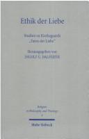 Front cover of Ethik der Liebe. Studien zu Kierkegaards 'Taten der Liebe' by Ingolf Dalferth