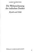 Front cover of Die Weltanschauung der indischen Denker. Mystik und Ethik by Albert Schweitzer