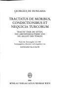 Front cover of Georgius de Hungaria. Tractatus de moribus, condictionibus et nequicia Turcorum / Traktat über die Sitten, die Lebensverhältnisse und die Ar by Reinhard Klockow
