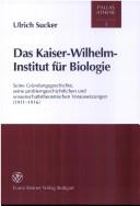 Front cover of Das Kaiser- Wilhelm- Institut für Biologie by Ulrike Sucker