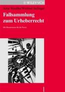 Front cover of Fallsammlung Zum Urheberrecht - Lerbuch Für Studenten Und Auszubildence in Den Medienberufen by A Wandtke