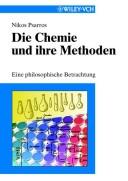 Front cover of Die Chemie und ihre Methoden by Nikolaos Psarros