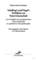 Front cover of Schellings Und Hegels Verhaeltnis Zur Naturwissenschaft (1844) (Acta Humaniora: Schriften Zur Naturphilosophie) by Matthias Jakob Schleiden