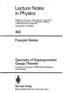 Front cover of Geometry of supersymmetric gauge theories by Francois Gieres