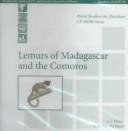 Front cover of Lemurs of Madagascar and the Comoros (World Biodiversity Database CD-ROM Series) by J.-J. Petter