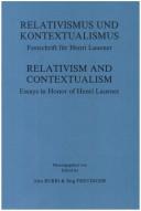 Front cover of Relativism and Contextualism: Essays in Honor of Henri Lauener/Relativismus Und Kontextualismus by Alex Burri