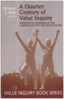 Cover of A QUARTER CENTURY OF VALUE INQUIRY. Presidential Addresses before the American Society for Value Inquiry. (Value Inquiry Book ; 13) by Richard T. Hull