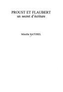 Front cover of Proust et Flaubert.un secret d'écriture. by Mireille Naturel