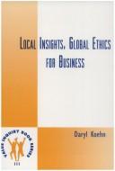 Cover of Local Insights, Global Ethics For Business. (Value Inquiry Book) by Daryl Koehn