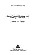 Front cover of Banks, Financial Development And Regional Growth by Saovanee Chantapong