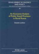 Front cover of An Economic Analysis Of Public Good Provision In Rural Russia by Daniela Lohlein
