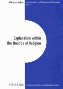 Front cover of Explanation Within The Bounds Of Religion (Contributions to Philosophical Theology, Vol. 9) by Wilko Van Holten