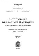 Front cover of Dictionnaire des racines sémitiques ou attestées dans les langues sémitiques, comprenant un fich[i]er comparatif de Jean Cantineau by Cohen, David, philologist
