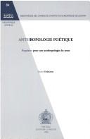 Cover of Anthropologie Poitique. Esquisses Pour Une Anthropologie Du Texte. (Bibliotheque Des Cahiers de L'Institut de Linguistique de Lo) by Daniel Dubuisson