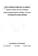 Front cover of Two German Drama Classics: Heinrich Von Kleist : The Prince of Homburg/Johann Christoph Friedrich Von Schiller by James Kirkup