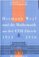 Front cover of Hermann Weyl und die Mathematik an der ETH Zürich, 1913-1930 by Günther Frei