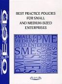 Cover of Best Practice Policies for Small- and Medium-Sized Enterprises, 1997 by Organisation for Economic Co-operation and Development