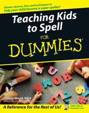 Front cover of Teaching Kids to Spell For Dummies (For Dummies by Tracey  Wood