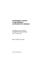 Front cover of Interdisciplinary research in legal databases : environmental law databases by Colloquy on Legal Data Processing in Europe (9th 1991 Rome, Italy)