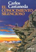 Front cover of El conocimiento silencioso by Carlos Castaneda