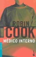 Front cover of The year of the intern by Robin Cook