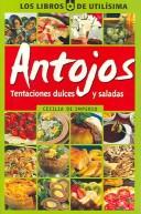 Front cover of Antojos Tentaciones Dulces Y Saladas/ Fancy temptations sweets and salads by Cecilia De Imperio