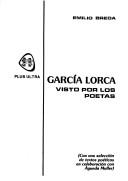 Front cover of Garcia Lorca visto por los poetas by Emilio Breda