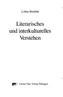 Cover of Literarisches und interkulturelles Verstehen by Lothar Bredella