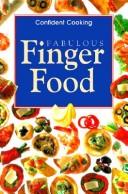 Cover of Fabulous Finger Food by Anne Wilson