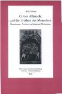 Cover of Gottes Allmacht und die Freiheit des Menschen. Gemeinsames Problem von Islam und Christentum by Ulrich Schoen