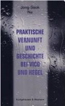 Front cover of Praktische Vernunft und Geschichte bei Vico und Hegel by Jong-Seok Na