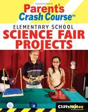 Front cover of CliffsNotes parent's crash course elementary school science fair projects by Faith Hickman Brynie