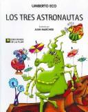 Front cover of Los Tres Astronautas/ The Three Astronauts by Umberto Eco