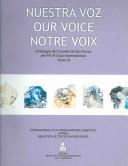 Front cover of Nuestra Voz Our Voice Notre Voix/ Anthology from the International Pen Women Writer's Committee by Iride M. Rossi De Fiori