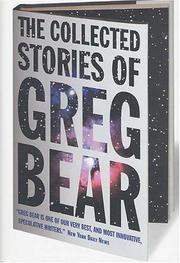 Front cover of The collected stories of Greg Bear by Greg Bear