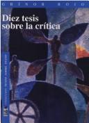 Front cover of Diez tesis sobre la crítica by Grínor Rojo