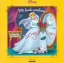 Cover of Mi Boda Perfecta/mi Perfect Wedding by Lisa Ann Marsoli