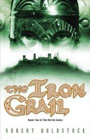 Front cover of The iron grail by Robert Holdstock