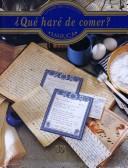 Front cover of Que hare de comer? / What do I make to Eat? by Maruca Noriega de Kuri