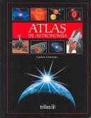 Front cover of Atlas De Astronomia/ Astronomy Atlas by Carlos Clarivan