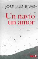 Front cover of Un navio un amor / Poems by Jose Luis Rivas