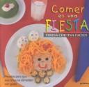 Front cover of Comer es una fiesta by Teresa Cortina Facius