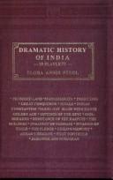 Front cover of Dramatic History of India - 29 Playlets by F.A. Steel