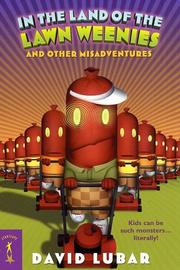 Front cover of In the Land of the Lawn Weenies by David Lubar