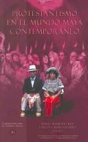 Cover of Protestantismo en el mundo maya contemporáneo by Mario Humberto Ruz