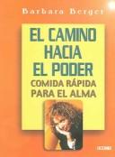 Front cover of El Camino Hacia El Poder by Barbara Berger