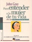 Cover of Para entender a la mujer de tu vida by John Gray